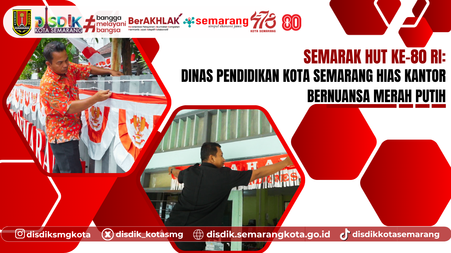 Semarak HUT ke-80 RI: Dinas Pendidikan Kota Semarang Hias Kantor Bernuansa Merah Putih